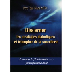 Discerner les stratégies diaboliques et triompher de la sorcellerie