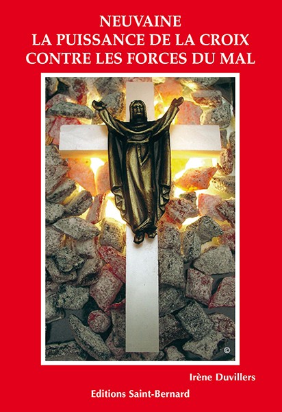 Neuvaine La Puissance De La Croix Contre Les Forces Du Mal Maison Halleux Sprl Pour Revendeurs