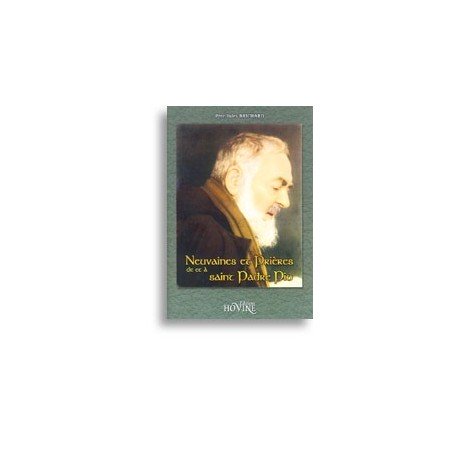 Neuvaines et prières de et à saint Padre Pio