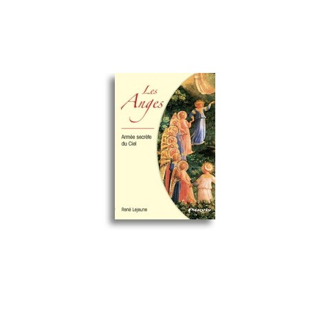 Les Anges, Armée secrète du Ciel