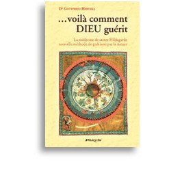 voilà comment Dieu guérit