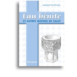 Eau bénite et autres moyens de salut