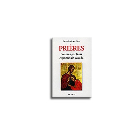 Prières données par Jésus et prières de Vassula