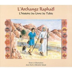 L'Archange Raphaël, l'Histoire du Livre de Tobie