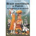 Huiles essentielles et parfums qui guérissent et qui relaxent. La voie de l'Ayurveda