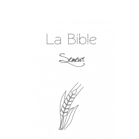 La Bible Semeur Gros caractères rigide blanche tranche dorée